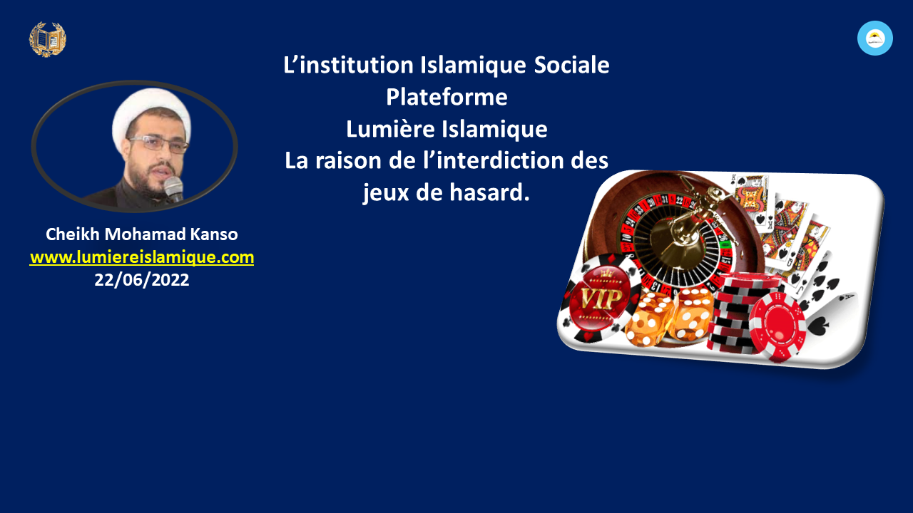 La raison de l’interdiction des jeux de hasard LumiereIslamique